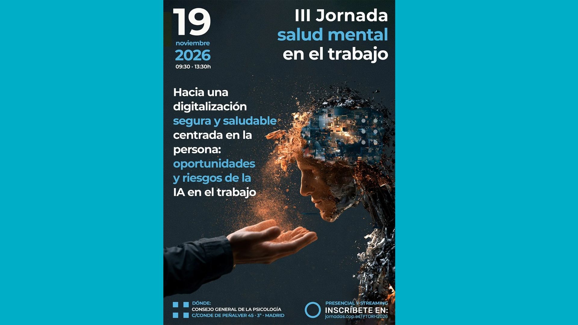 III Jornada Salud Mental en el Trabajo “Hacia una digitalización segura y saludable centrada en la persona: Oportunidades y riesgos de la IA en el trabajo”